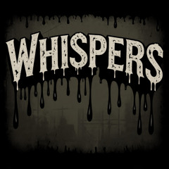 Whispers