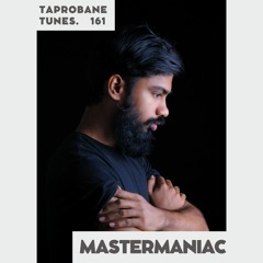 MASTERMANIAC | TAPROCAST 161