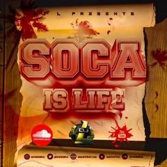 SOCA 2023 SOCA IS LIFE “2023 SOCA MIX”