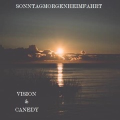 Vision & Canedy - Sonntagmorgenheimfahrt ''Marc Vision Smooth Mix''