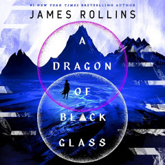 A Dragon of Black Glass: A Moonfall Saga [3]