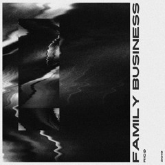 Family Business (Original Mix) FREE