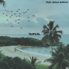 Bonjo Boncho - Tropical (KING OF BEATS ORACLE EDITION)