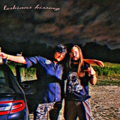 LESBIANS KISSING (PROD.BY OOGIE BOOGIE THANG)