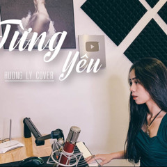 Từng Yêu - Hương Ly (COVER)