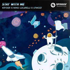 Kryder X Nino Lucarelli - Stay With Me (UTMOZT Remix)
