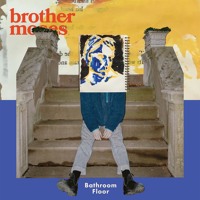 Brother Moses - Bathroom Floor