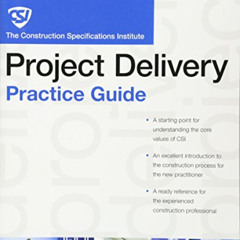 Get PDF 📫 The CSI Project Delivery Practice Guide by  Construction Specifications In