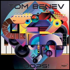 Tom Benev - Oops! - Hopes (original mix)