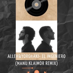 Alleh&Yorghaki- el ingeniero (Manu Klaimor remix) Pitch Copyright. FREE!!!