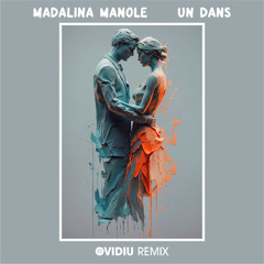 Madalina Manole - Un Dans (A Fost Un Dans La Inceput) (Ovidiu Remix)