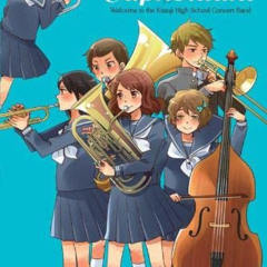 Read EBOOK 💜 Sound! Euphonium (light novel): Welcome to the Kitauji High School Conc
