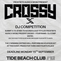*WINNING ENTRY* FROSTBITE AUDIO X WOBZ PRESENT CROSSY : RIZLA DJ COMP ENTRY