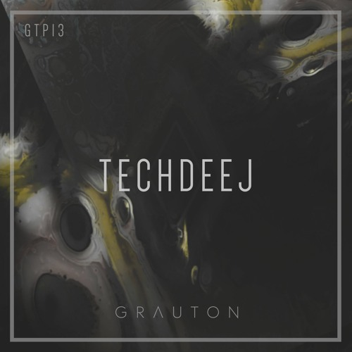 Grauton #013 | TechDeeJ