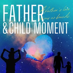 Father & Child Moment
