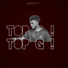 And It's V ! - Top G ! ( VVIP )