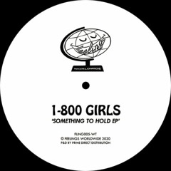 PREMIERE: 1-800 GIRLS - Casualty [Feelings Worldwide]