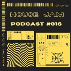 House Jam Podcast #016