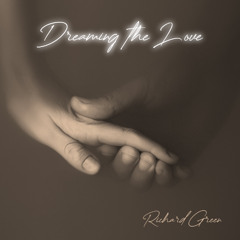Dreaming the Love