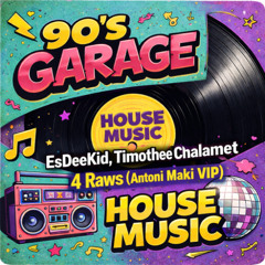 EsDeeKid, Timothée Chalamet - 4 Raws (Antoni Maki VIP)