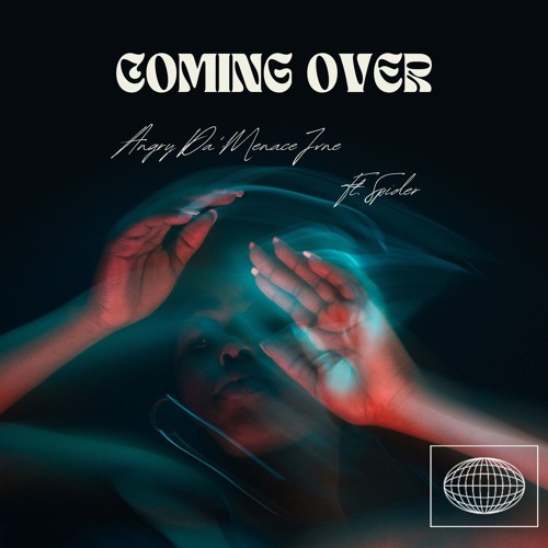 COMING OVER (FT SP!D3R-3XL[PROD.ANGRY])