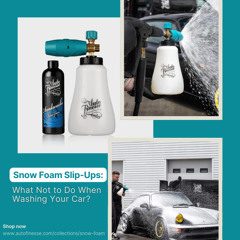 Snow Foam Slip-Ups: What Not to Do When Washing Your Car