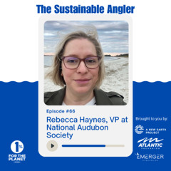 EP 66. Rebecca Haynes, VP National Audubon Society