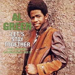 AL GREEN - LET'S STAY TOGETHER (PAUL MANNING COOMBESHEAD MIX B)