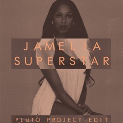 Jamelia - Superstar (Pluto Project Edit)