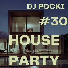 DJ Pocki's House Party #30 - Best Of April 2024