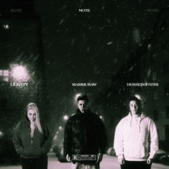 Note (Feat.Hossein Patini , Lil Kitty)[Prod.Mprodes]