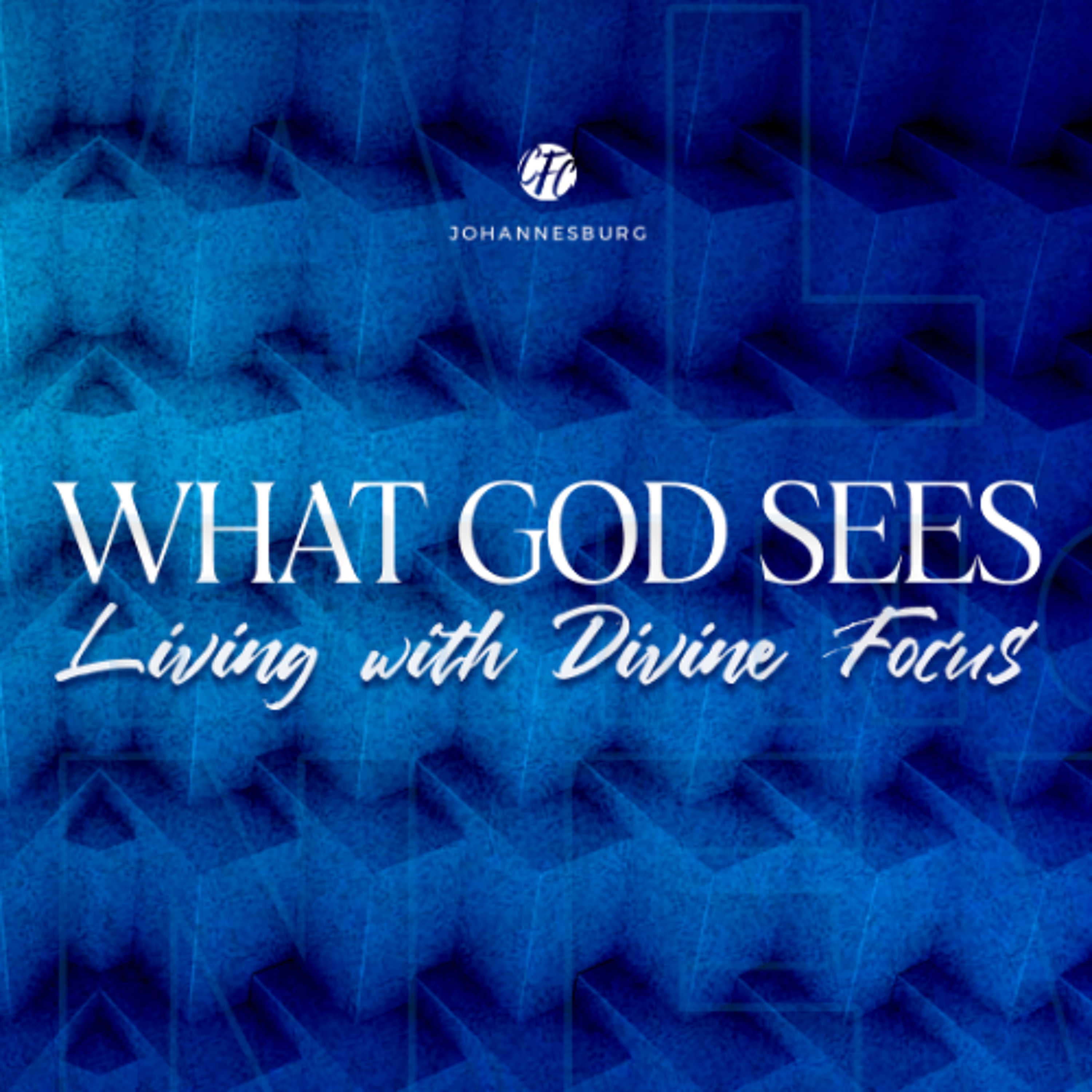 Dr Johnny Slabbert - What God Sees - Living with Divine Focus