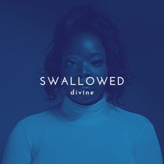 Swallowed - Divine