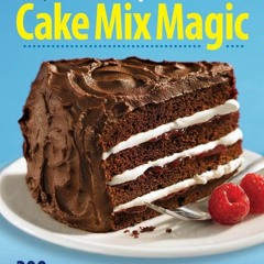 PDF/READ❤  Complete Cake Mix Magic: 300 Easy Desserts Good as Homemade