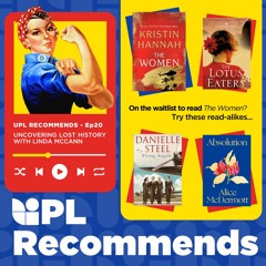 UPL Recommends - Ep 20 - Uncovering Lost History with Linda McCann