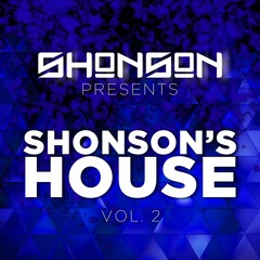 Shonson's HOUSE Vol 2