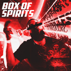 BOX OF SPIRITS (FREE DL)
