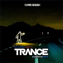 Chris Gough - Hitchikers Guide To Trance (August 2021)