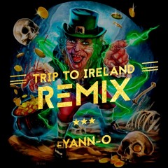 Yann-o - Trip To Ireland Remix