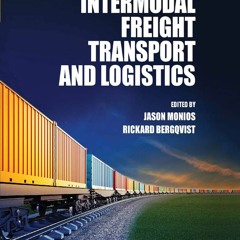 Kindle online PDF Intermodal Freight Transport and Logistics free acces
