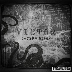 Victor (Casska Remix)