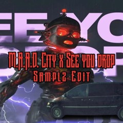 Maad City X See You Drop (Maddelik Flip) Samplz Edit