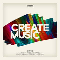 Wired To Be Inspired (James Black Presents Extended Remix)