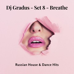 Dj Gradus - Set 8 - Breathe