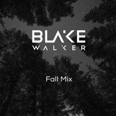 Blake Walker presents : Fall Mix 2020