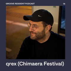 GROOVE Resident Podcast 74 – qrex