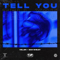 VELLØN  &  Sam Shelby - Tell You (extended) FREE DOWNLOAD