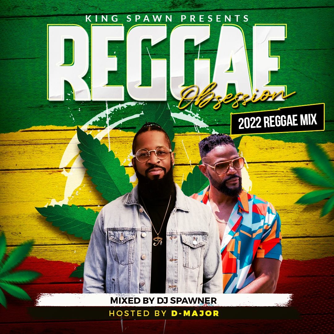 Stream REGGAE MIX 2022 BY DJSPAWNER HOSTED BY D MAJOR by DJSPAWNER