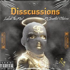 Disscussions- Lukah The Real