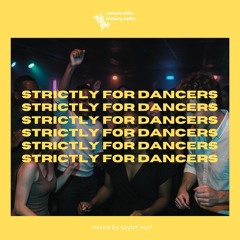 Strictly For Dancers (mixed by Taylor Nuri)